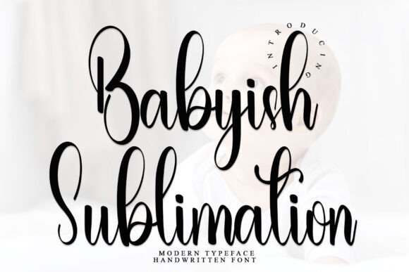 Babyish Sublimation: A Delicate Script Font for Makers