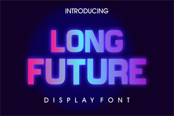 Long Future Font Review for Modern Campaigns