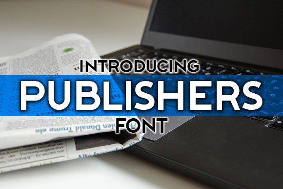 Publishers Font: Elevate Editorial Design