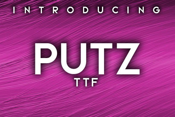 Putz: A Modern Sans Serif Font for Digital Design
